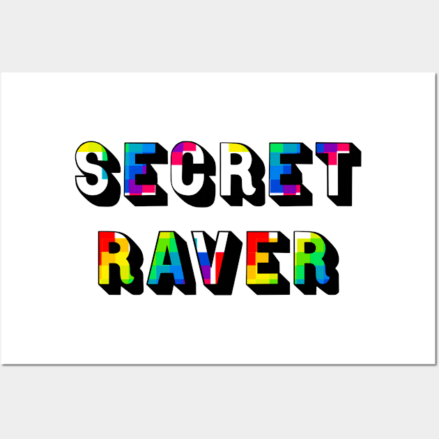 Secret Raver Wall Art by Dead but Adorable by Nonsense and Relish